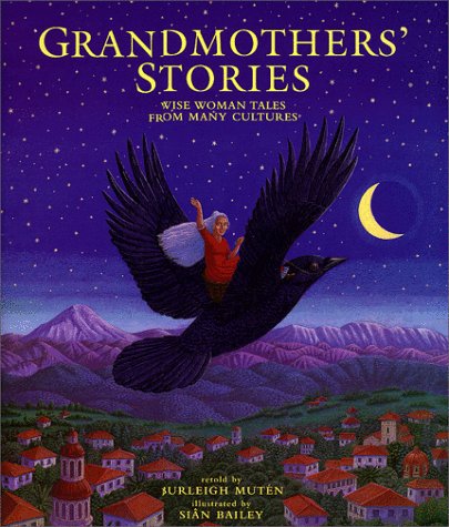 Imagen de archivo de Grandmothers' Stories: Wise Woman Tales from Many Cultures a la venta por SecondSale