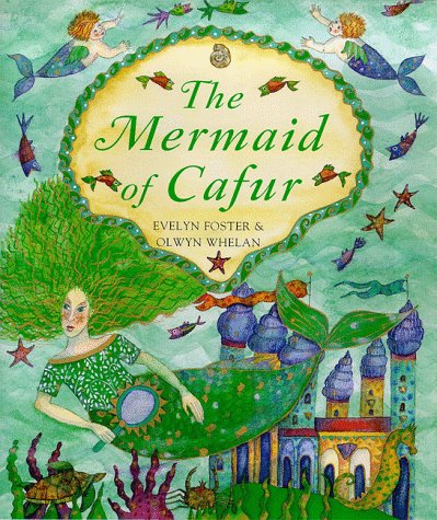 Imagen de archivo de The Mermaid of Cafur (Barefoot Books) a la venta por HPB Inc.