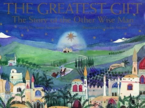 Stock image for The Greatest Gift: The Story of the Other Wise Man for sale by Reuseabook