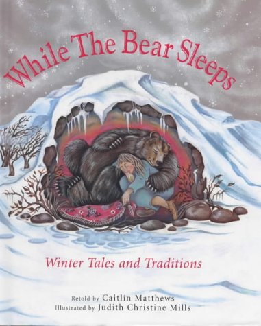Stock image for While the Bear Sleeps: Winter Tales and Traditions (Barefoot Beginners) for sale by WorldofBooks