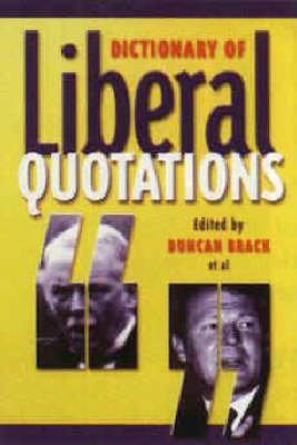 Beispielbild fr Dictionary of Liberal Quotations zum Verkauf von WorldofBooks