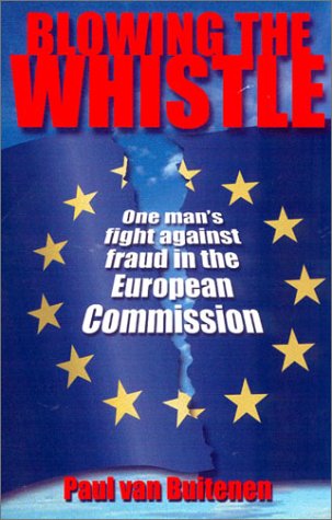 Stock image for Blowing the Whistle: One Man's Fight Against Fraud in the European Commission for sale by AwesomeBooks