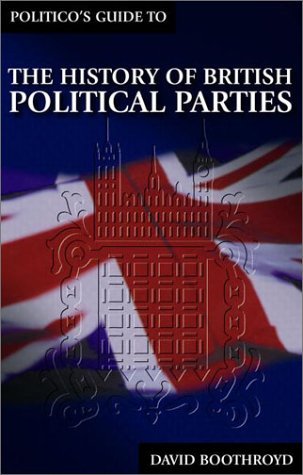 Beispielbild fr Politico's Guide to the History of British Political Parties zum Verkauf von Better World Books