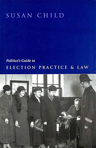 Stock image for Politico's Guide to Election Practice and Law for sale by Better World Books