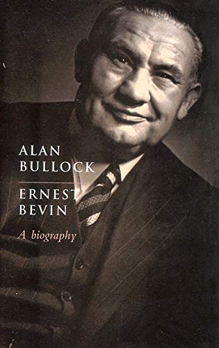 Ernest Bevin: A Biography (9781902301853) by Bullock, Alan