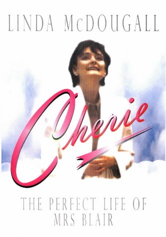 Beispielbild fr Cherie - The Perfect Life of Mrs Blair zum Verkauf von WorldofBooks
