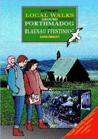 Local Walks Around Porthmadog and Ffestiniog (9781902302003) by Perrott, David