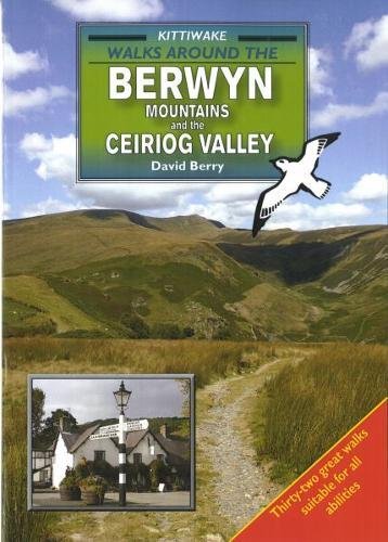 Walks Around the Berwyn Mountains and the Ceiriog Valley (9781902302621) by [???]