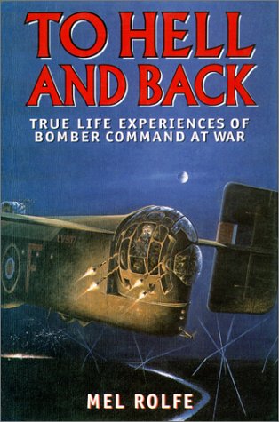 Beispielbild fr To Hell and Back: True Life Experiences of Bomber Command at War zum Verkauf von WorldofBooks
