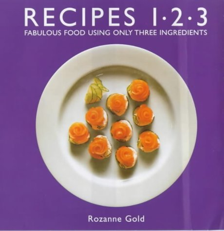 Imagen de archivo de Recipes 1-2-3: Fabulous Food Using Only 3 Ingredients a la venta por AwesomeBooks