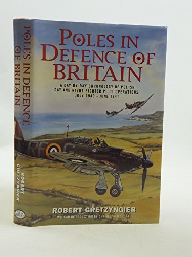 Poles in Defence of Britain. July 1940 - June 1941 - Gretzyngier, (Robert)