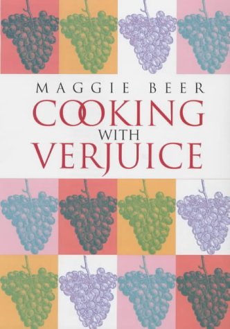Imagen de archivo de Cooking with Verjuice a la venta por Goldstone Books