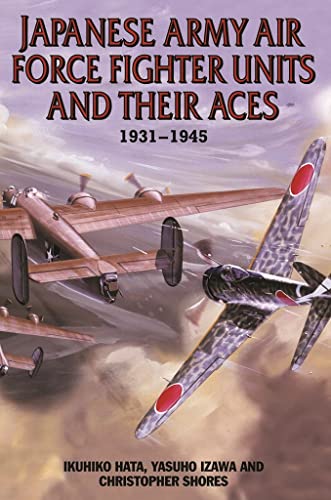 9781902304892: Japanese Army Air Force Fighter Units and Their Aces, 1931-1945