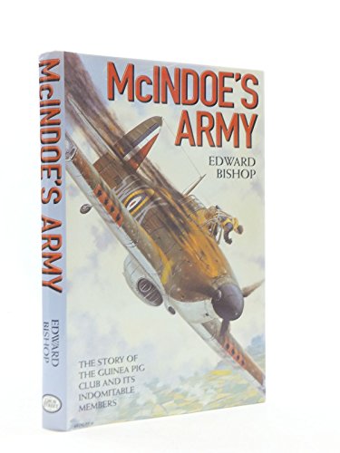 Stock image for MCINDOES ARMY: The Story of the Guinea Pig Club and its Indomitable Members for sale by The Book Spot