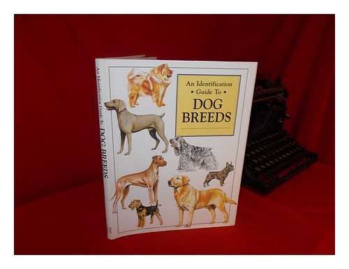 Stock image for An Identification Guide to Dog Breeds for sale by AwesomeBooks