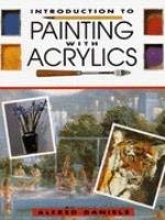 9781902328270: An Introduction to Painting with Acrylics Hardcover Alfred Daniels