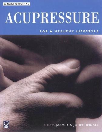 Imagen de archivo de Acupressure: For a Healthy Lifestyle a la venta por ThriftBooks-Dallas