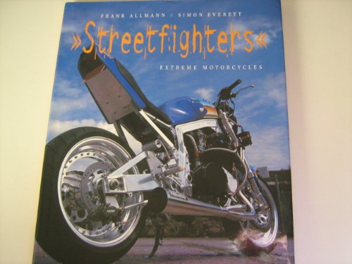 Imagen de archivo de Streetfighters: Extreme Motorcycles a la venta por AwesomeBooks