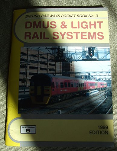 Imagen de archivo de British Railways Pocket Book: The Complete Guide to All Diesel Multiple Units Which Run on Britain's Mainline Railways Together with the Rolling Stock . 1999 Edition (British Railways Pocket Books) a la venta por Hay-on-Wye Booksellers