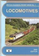 British Railways Pocket Book: The Complete Guide to All Locomotives Which Run on Britain's Mainline Railways and Locomotives of Eurotunnel: Locomotives 2000 Edition (British Railways Pocket Book) (9781902336091) by Webster, Neil