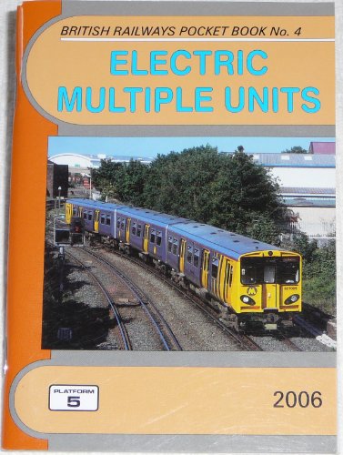 Electric Multiple Units: The Complete Guide to All Electric Multiple Units Which Operate on National Rail and Eurotunnel (British Railways Pocket Books) (9781902336480) by Robert E. Pritchard