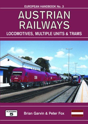 Austrian Railways Locomotives Multiple Units & Trams (European Handbook) (9781902336497) by Garvin, Bruce