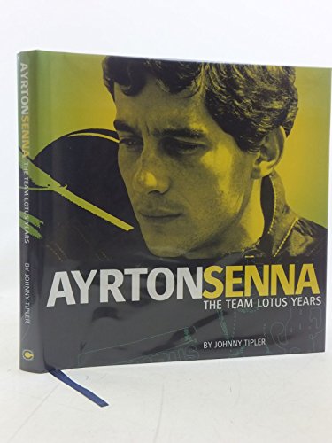 Imagen de archivo de Ayrton Senna: the Team Lotus Years: The Senna Years - The Rise and Fall of the Turbo Car a la venta por Holt Art Books