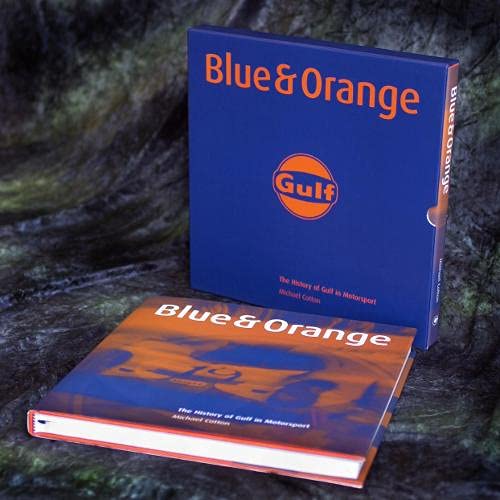 Blue and Orange: The History of Gulf in Motorsport (9781902351223) by Michael Cotton