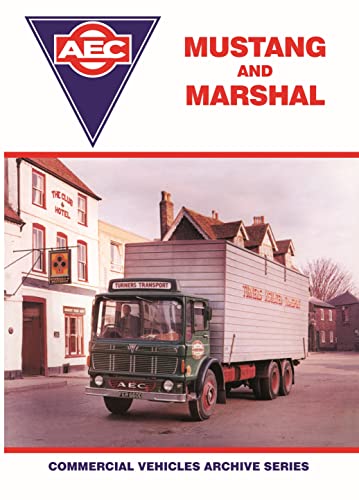 Stock image for The AEC Mustang and Marshal (Commercial Vehicles Archive Series) for sale by Amazing Book Company