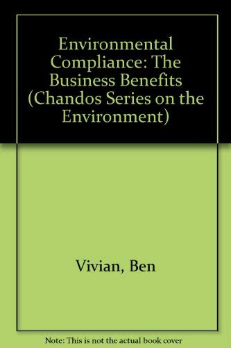 Beispielbild fr Environmental Compliance: The Business Benefits (Chandos Series on the Environment) zum Verkauf von WorldofBooks