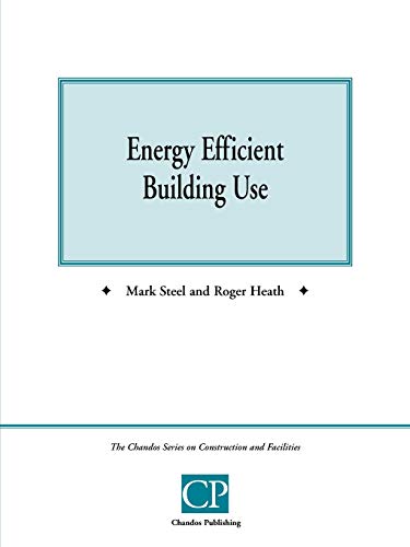 Energy Efficient Building Use (9781902375229) by Steel, Mark; Heath, Roger