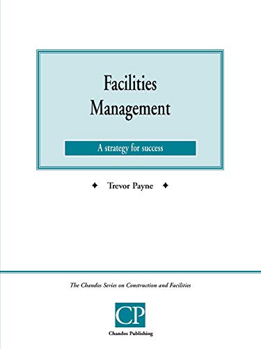 Stock image for Facilities Management : A Strategy for Success for sale by Better World Books Ltd