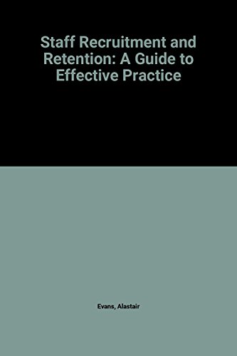 Staff Recruitment and Retention: Strategies For Effective Action (9781902375724) by Evans, Alastair