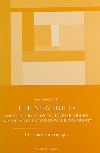 Beispielbild fr The New Rules: use information to unleash the hidden capital in the extended value community (Chandos Business Guides: E-commerce) zum Verkauf von Books From California