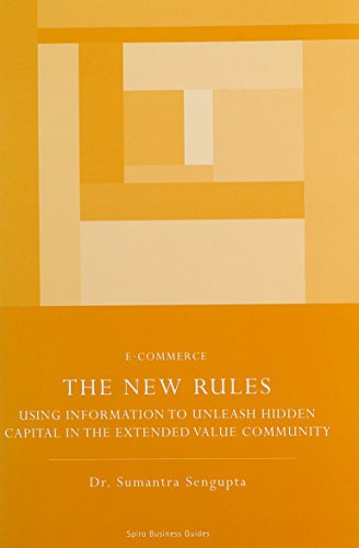 Stock image for The New Rules: use information to unleash the hidden capital in the extended value community (Chandos Business Guides: E-commerce) for sale by Books From California