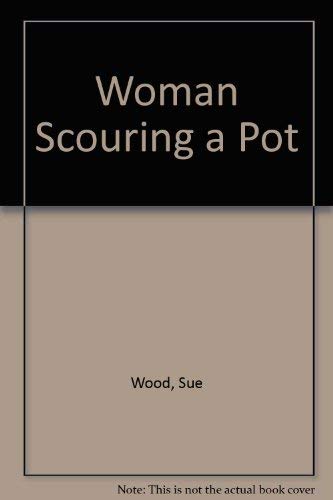 Stock image for Woman Scouring a Pot for sale by Blackwell's