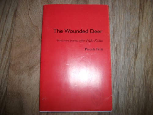 Beispielbild fr The Wounded Deer: Fourteen Poems After Frida Kahlo zum Verkauf von Revaluation Books