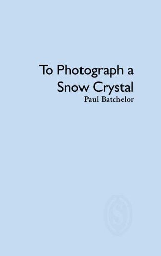 Stock image for To Photograph a Snow Crystal for sale by PBShop.store US