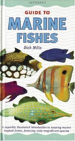 Stock image for Marine Fishes: A Superbly Illustrated Introduction to Keeping Tropical Marine Fishes, Featuring Over 50 Magnificent Species for sale by ThriftBooks-Atlanta