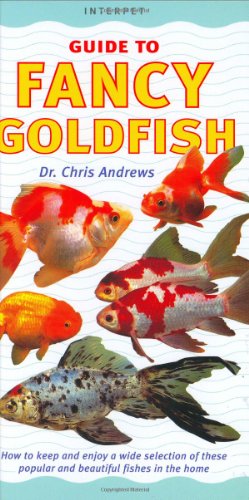 Beispielbild fr Fancy Goldfish: How to Keep and Enjoy a Wide Selection of These Popular and Beautiful Fishes in the Home (Interpet Guide To.) (Fishkeeper's Guides) zum Verkauf von SecondSale