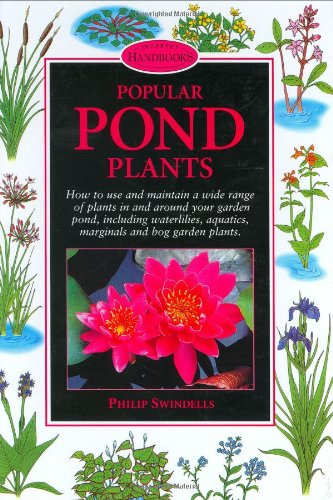 Popular Pond Plants (Pond & Aquatic Series) (9781902389981) by Swindells, Philip