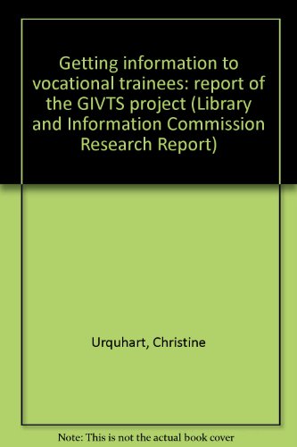 Stock image for Getting information to vocational trainees: report of the GIVTS project for sale by Phatpocket Limited