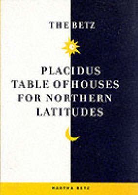 Stock image for The Betz Table of Houses for Northern Latitudes for sale by WorldofBooks