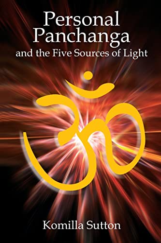 Personal Panchanga and the Five Sources of Light - Sutton, Komilla