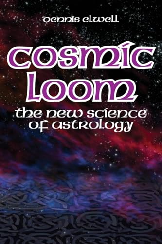 Beispielbild fr Cosmic Loom: The New Science of Astrology zum Verkauf von Monster Bookshop