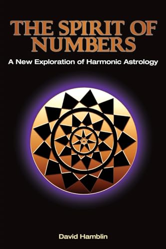 Beispielbild fr The Spirit of Numbers: A New Exploration of Harmonic Astrology zum Verkauf von Monster Bookshop