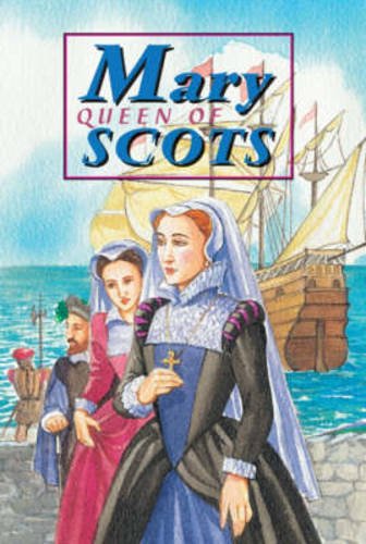9781902407012: The Story of Mary Queen of Scots (Corbie)