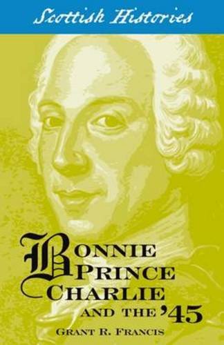 Beispielbild fr Bonnie Prince Charlie and the '45 (Scottish Histories) zum Verkauf von WorldofBooks