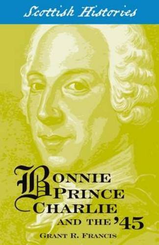 Stock image for Bonnie Prince Charlie and the '45 (Scottish Histories) for sale by WorldofBooks