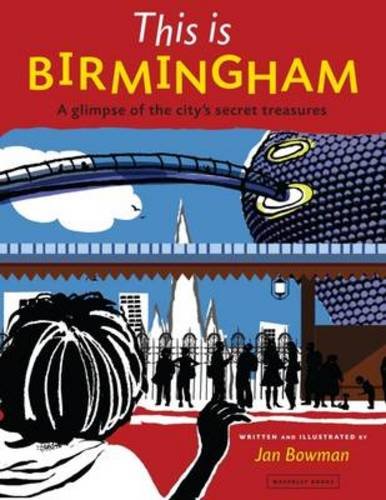 Stock image for This is Birmingham: A Glimpse of the City's Secret Treasures for sale by WorldofBooks